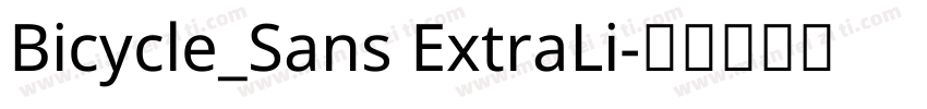 Bicycle_Sans ExtraLi字体转换